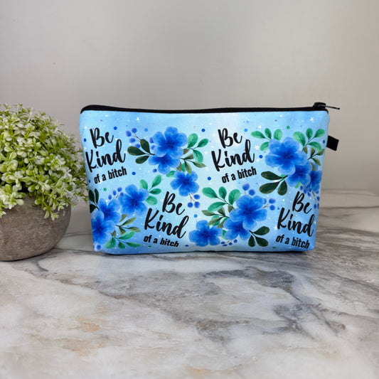 Pouch - Humor Adult, Be Kind Of A Bitch