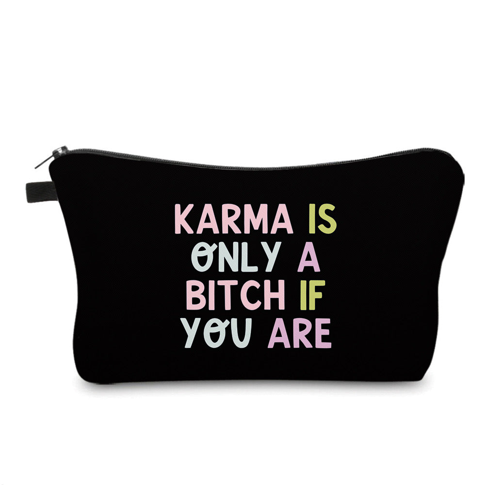 Pouch - Humor Adult, Karma Is A Bitch