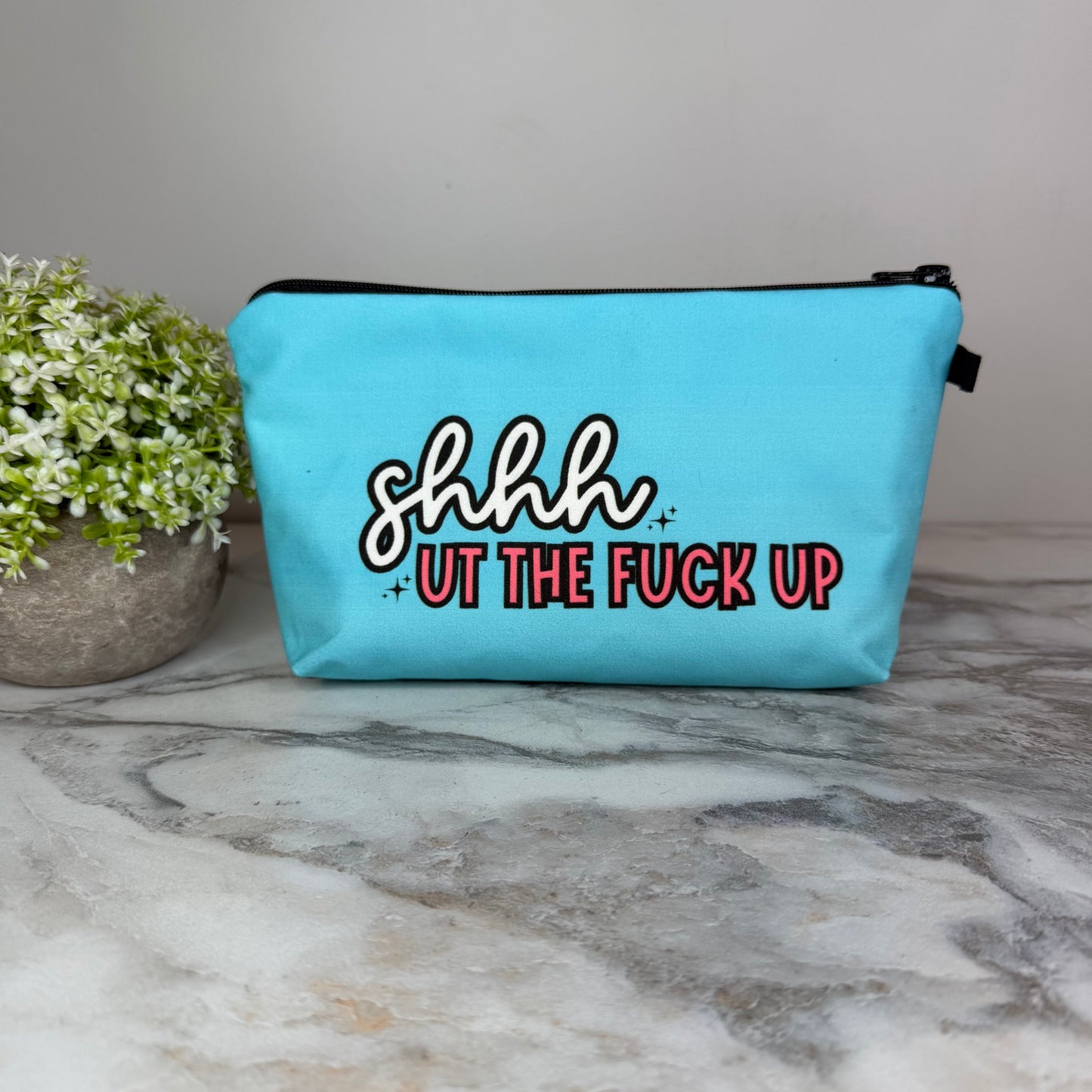 Pouch - Humor Adult, Shhhut The Fuck Up